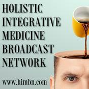 Podcast Holistic Integrative Medicine Broadcat Network
