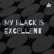 Podcast My Black Is Excellent