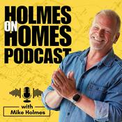 Podcast Holmes on Homes Podcast with Mike Holmes
