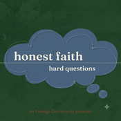 Podcast Honest Faith, Hard Questions
