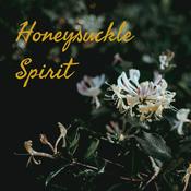 Podcast Honeysuckle Spirit