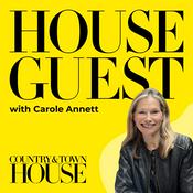 Podcast House Guest by Country & Town House | Interior Designer Interviews