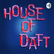 Podcast House of Daft
