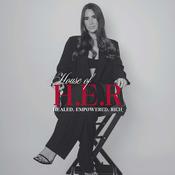 Podcast HOUSE OF H.E.R