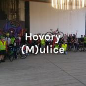 Podcast Hovory (M)ulice - Mojej ulice