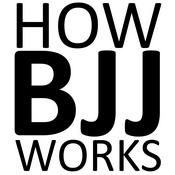 Podcast How BJJ Works