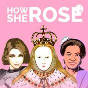 Podcast How She Rose