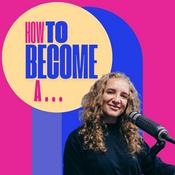 Podcast How To Become A...