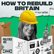 Podcast How to Rebuild Britain: PoliticsJOE
