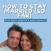 Podcast How To Stay Married (So Far)