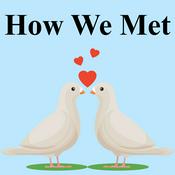 Podcast How We Met