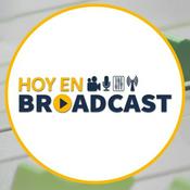 Podcast Hoy en Broadcast
