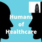 Podcast Humans of Healthcare Podcast