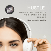 Podcast Hustle - Industry Advice for Womxn in Music