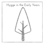Podcast Hygge in the Early Years