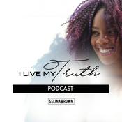 Podcast I Live My Truth