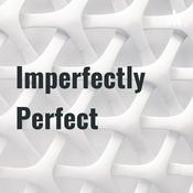Podcast Imperfectly Perfect