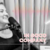 Podcast In Good Company with Taylor Henry