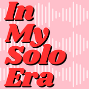 Podcast In My Solo Era