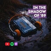 Podcast In the Shadow of 89