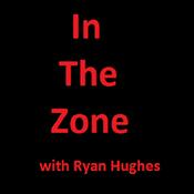 Podcast In the Zone with Ryan Hughes