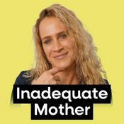 Podcast Inadequate Mother