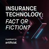 Podcast Insurance Technology: Fact or Fiction?