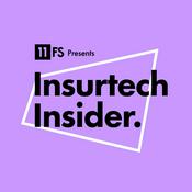Podcast Insurtech Insider Podcast by 11:FS