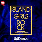 Podcast Island Girls Rock Podcast