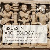 Podcast Issues in Archaeology