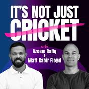Podcast It’s Not Just Cricket