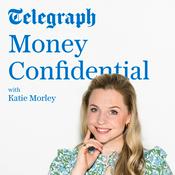 Podcast Money Confidential with Katie Morley