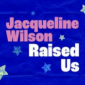 Podcast Jacqueline Wilson Raised Us