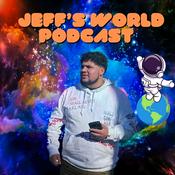 Podcast Jeff's World Podcast