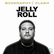 Podcast Jelly Roll - Biography Flash