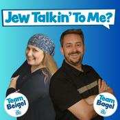 Podcast Jew Talkin' To Me?