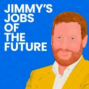 Podcast Jimmy's Jobs of the Future