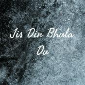Podcast Jis Din Bhula Du