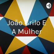 Podcast João Grilo E A Mulher