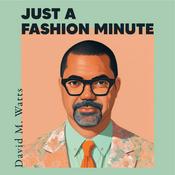 Podcast Just A Fashion Minute