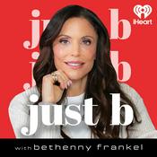 Podcast Just B with Bethenny Frankel