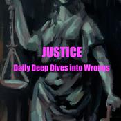 Podcast Justice - Daily Deep Dives into Wrongs