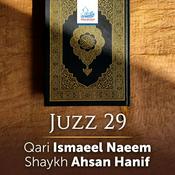 Podcast Juz 29 - Ismaeel Naeem | Shaykh Ahsan Hanif