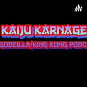 Podcast Kaiju Karnage: A Godzilla/King Kong Podcast
