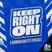 Podcast Keep Right On - A Birmingham City Podcast