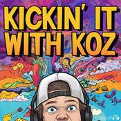 Podcast Kickin' it with Koz