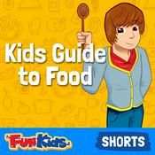 Podcast Kids Guide to Food: Staying Healthy & Where Food Comes From