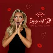 Podcast Kiss and Tell with Samantha Kenny