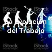 Podcast La Evolución del Trabajo