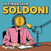 Podcast La Finanza in Soldoni